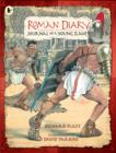 Image for Roman diary  : the journal of Iliona of Mytilini, who was captured by pirates and sold as a slave in Rome, AD 107
