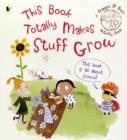 Image for Maggie &amp; Rose: This Book Totally Makes Stuff Grow