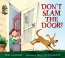 Image for Don&#39;t Slam the Door!