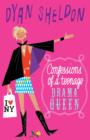 Confessions of a teenage drama queen by Sheldon, Dyan cover image