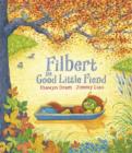 Image for Filbert the good little fiend
