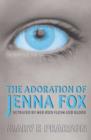 Image for The adoration of Jenna Fox