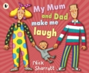 Image for My Mum and Dad Make Me Laugh