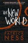 Image for The New World: A Chaos Walking Short Story