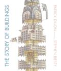 Image for The Story of Buildings: Fifteen Stunning Cross-sections from the Pyramids to the Sydney Opera House