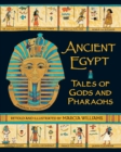 Ancient Egypt  : tales of gods and pharaohs by Williams, Marcia cover image