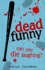 Dead funny by Landman, Tanya cover image