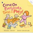 Image for Come on Everybody, Time to Play!