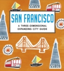 Image for San Francisco  : a three-dimensional expanding city guide