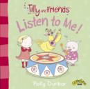 Image for Tilly and Friends: Listen to Me!