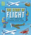 Image for The story of flight  : a three-dimensional expanding pocket guide