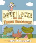 Image for Goldilocks and the three dinosaurs