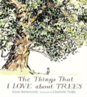 Image for The Things That I LOVE about TREES