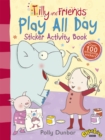 Image for Tilly and Friends: Play All Day Sticker Activity Book