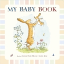 Image for Guess How Much I Love You: My Baby Book