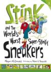 Image for Stink and the World&#39;s Worst Super-Stinky Sneakers