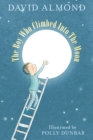 Image for The Boy Who Climbed into the Moon