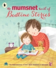 Image for The Mumsnet book of bedtime stories  : ten prize-winning stories from Mumsnet &amp; Gransnet