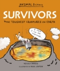 Image for Survivors  : the toughest creatures on Earth