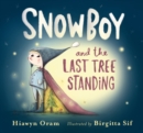 Image for Snowboy and the Last Tree Standing