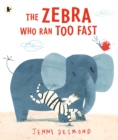 Image for The Zebra Who Ran Too Fast