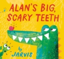 Image for Alan&#39;s Big, Scary Teeth