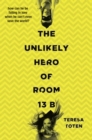 Image for The unlikely hero of Room 13B