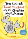 Image for The Secret Time Machine and the Gherkin Switcheroo
