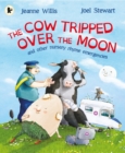 Image for The Cow Tripped Over the Moon and Other Nursery Rhyme Emergencies
