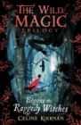Image for Begone the Raggedy Witches (The Wild Magic Trilogy, Book One)