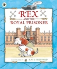 Image for Rex and the King&#39;s escape