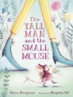 Image for The Tall Man and the Small Mouse