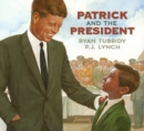 Image for Patrick and the President