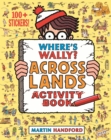 Image for Where&#39;s Wally? Across Lands : Activity Book