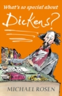 Image for What&#39;s so special about Dickens?