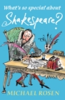What's so special about Shakespeare? by Rosen, Michael cover image