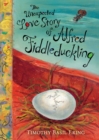 Image for The Unexpected Love Story of Alfred Fiddleduckling