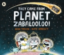 Image for They Came from Planet Zabalooloo!