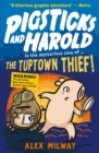Image for Pigsticks and Harold: the Tuptown Thief!