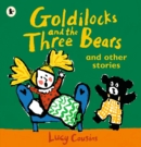 Image for Goldilocks and the three bears and other stories