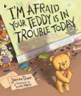 Image for I&#39;m afraid your teddy is in trouble today