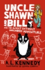 Image for Uncle Shawn and Bill and the Almost Entirely Unplanned Adventure