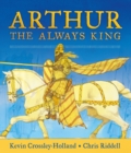 Image for Arthur: The Always King