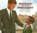 Image for Patrick and the President