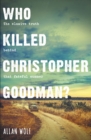 Image for Who killed Christopher Goodman?