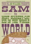 Image for Sam, the most scaredy-cat kid in the whole world