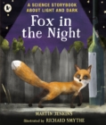 Image for Fox in the Night: A Science Storybook About Light and Dark