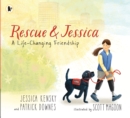 Image for Rescue and Jessica: A Life-Changing Friendship