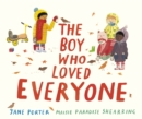 Image for The boy who loved everyone