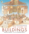 Image for The story of buildings  : world architecture from the pyramids to the Sydney Opera House
